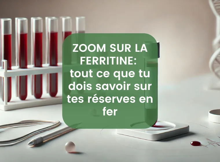 Zoom sur la Ferritine – Comprendre le Fer et la Santé | Herbano